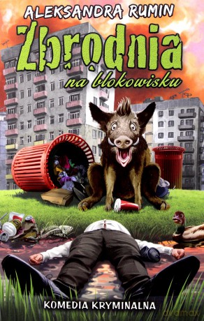 Zbrodnia na blokowisku - Aleksandra Rumin [KSIĄŻKA]