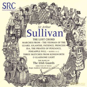 Band Of Irish Guards: Arthur Sullivan - The Lost Chord [CD]