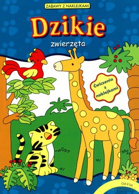 Zabawy Z Naklejkami.Dzikie Zwierzęta [KSIĄŻKA]