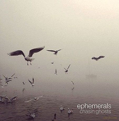 Ephemerals: Chasin Ghosts [CD]
