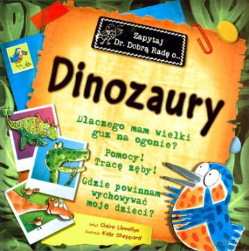 Dinozaury Zapytaj Dr Dobrą Radę [KSIĄŻKA]