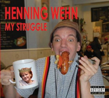 Henning Wehn: My Struggle [CD]