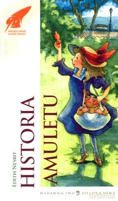 Historia Amuletu - Edith Nesbith [KSIĄŻKA]