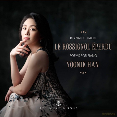 Yoonie Han: Reynaldo Hahn: Le Rossignol Eperdu - Poems For Piano [CD]