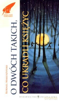 O Dwóch Takich Co Ukradli Księżyc - Kornel Makuszyński [KSIĄŻKA]