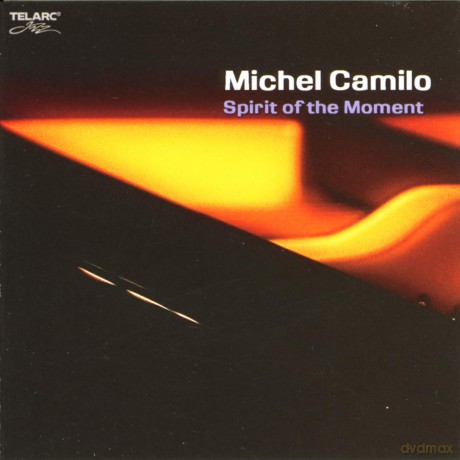 Michel Camilo: Spirit Of The Moment [CD]