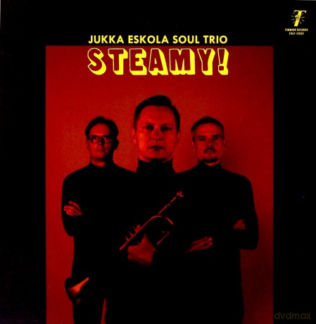 Jukka Eskola Soul Trio: Steamy! [Winyl]