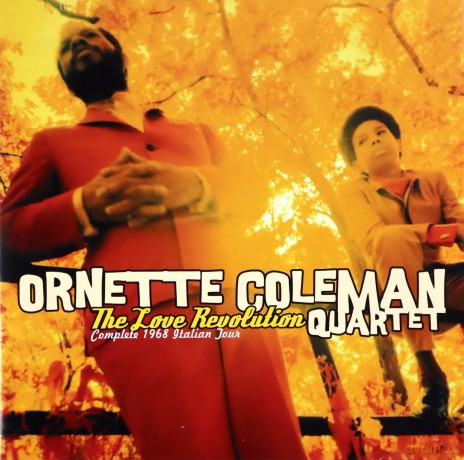 Ornette Coleman: The Love Revolution. Complete 1968 Italian Tour [2CD]