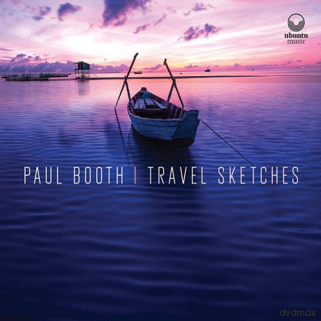 Paul Booth: Travel Sketches [CD]