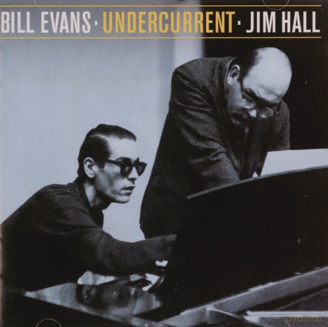 Bill Evans: Undercurrent [CD]