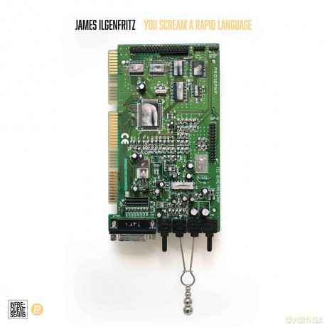 James Ilgenfritz: You Scream A Rapid Language [CD]