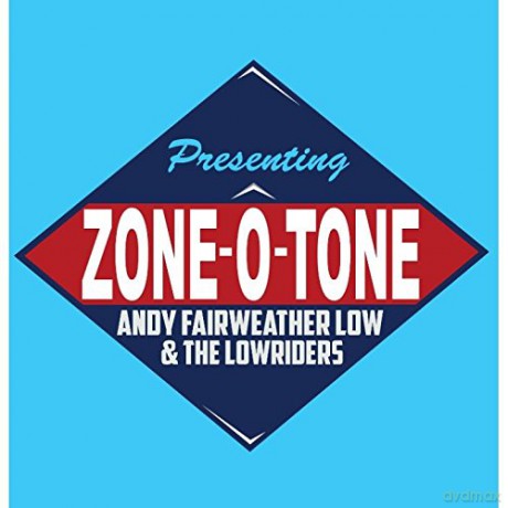 Andy Fairweather Low/Lowriders: Zone-O-Tone [CD]