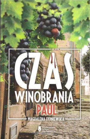 Czas winobrania. Paul - Magdalena Sypniewska [KSIĄŻKA]