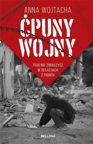 Ćpuny wojny. Tego nie zobaczysz w relacjach - Anna Wojtacha [KSIĄŻKA]