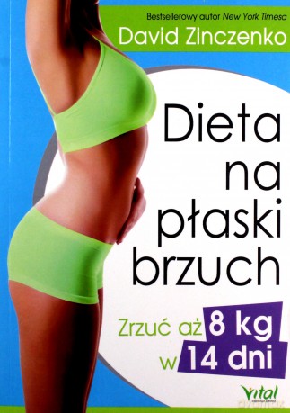 Dieta na płaski brzuch. Zrzuć aż 8 kg w 14 dni - David Zinczenko [KSIĄŻKA]
