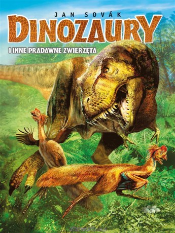 Dinozaury i inne pradawne zwierzęta - Jan Slovak [KSIĄŻKA]
