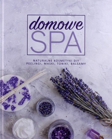 Domowe SPA [KSIĄŻKA]