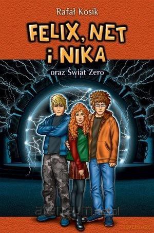 Felix, Net i Nika (Tom 9) oraz Świat Zero - Rafał Kosik [KSIĄŻKA]