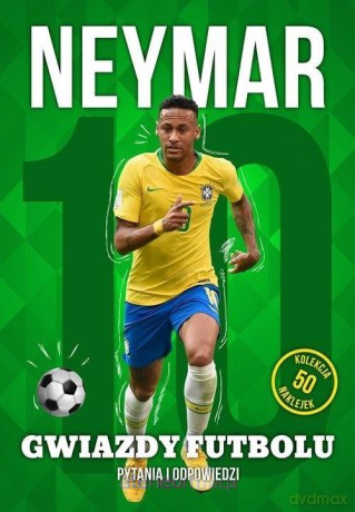 Gwiazdy futbolu. Neymar [KSIĄŻKA]