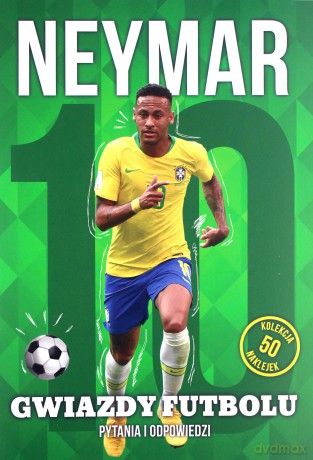 Gwiazdy futbolu. Neymar [KSIĄŻKA]
