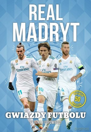 Gwiazdy futbolu. Real Madryd [KSIĄŻKA]