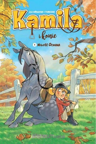 Kamila i Konie. Miłość Oceana (Tom 1) [KOMIKS]