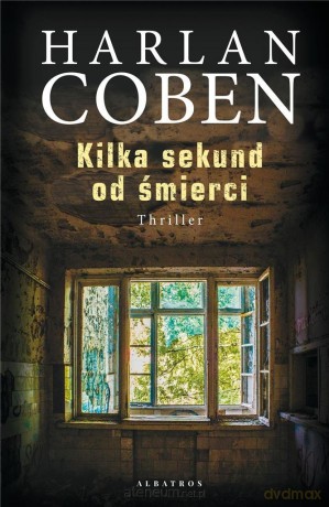 Kilka sekund od śmierci - Harlan Coben [KSIĄŻKA]
