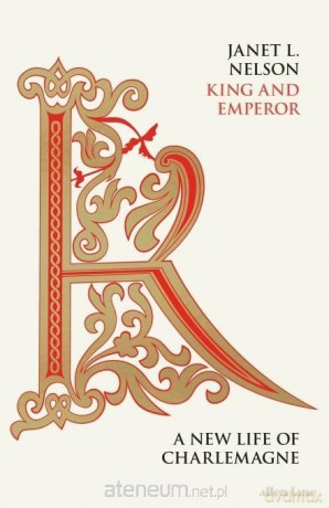 King and Emperor - Janet L. Nelson [KSIĄŻKA]