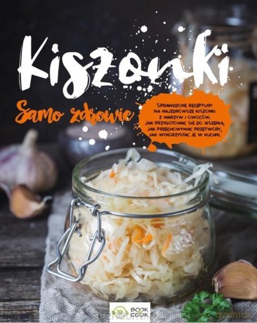 Kiszonki. Samo zdrowie [KSIĄŻKA]