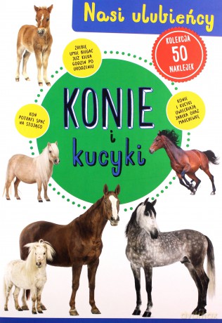 Kolekcja 50 naklejek. Konie i kucyki [KSIĄŻKA]