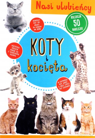 Kolekcja 50 naklejek. Koty i kocięta [KSIĄŻKA]
