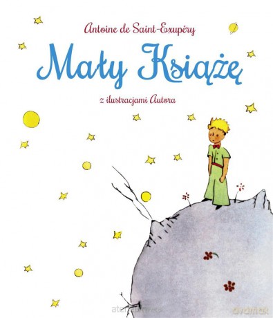 Mały Książę - Antoine de Saint-Exupery [KSIĄŻKA]