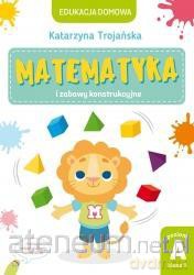 Matematyka i zabawy konstrukcyjne. Poziom A kl 1 [KSIĄŻKA]