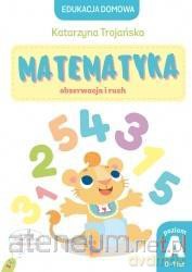 Matematyka obserwacja i ruch. Poziom A (0-1 lat) [KSIĄŻKA]