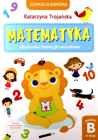 Matematyka słuchanie i historyjki poziom B 4-5 lat [KSIĄŻKA]