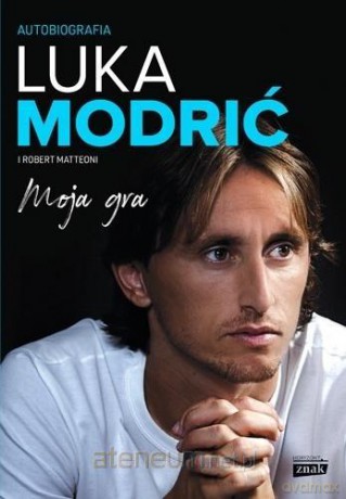 Moja gra. Autobiografia - Luka Modrić, Robert Matteoni [KSIĄŻKA]