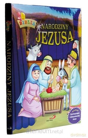 Narodziny Jezusa. Historia Bożego Narodzenia w 3D - John Hayes [KSIĄŻKA]
