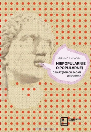 Niepopularnie o popularnej - Jakub Z. Lichański [KSIĄŻKA]