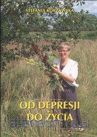 Od depresji do życia [KSIĄŻKA]