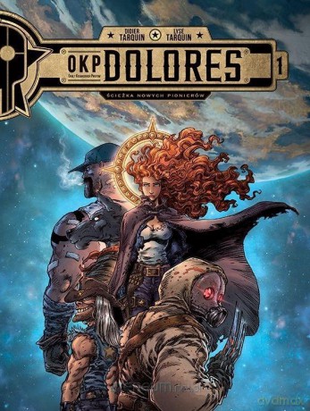 OKP Dolores. Ścieżka nowych pionierów (Tom 1) [KOMIKS]