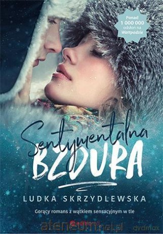 Sentymentalna bzdura - Ludka Skrzydlewska [KSIĄŻKA]