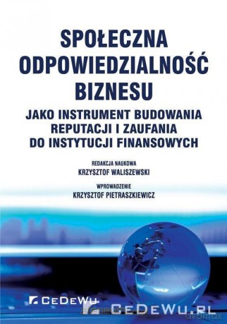Społeczna odpowiedzialność biznesu - Krzysztof Waliszewski [KSIĄŻKA]