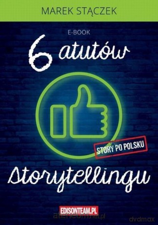 Sześć atutów storytellingu audiobook - Marek Stączek [AUDIOBOOK]