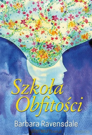 Szkoła obfitości - Barbara Ravensdale [KSIĄŻKA]
