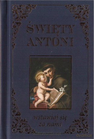 Święty Antoni. Wstawiaj się za nami [KSIĄŻKA]
