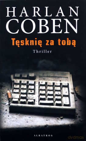 Tęsknię za Tobą - Harlan Coben [KSIĄŻKA]
