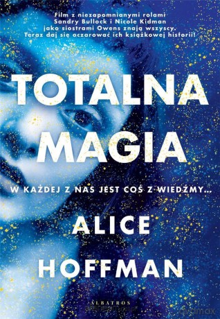 Totalna magia - Alice Hoffman [KSIĄŻKA]