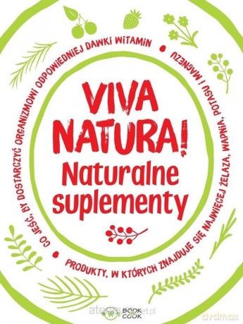 Viva natura! Naturalne suplementy [KSIĄŻKA]