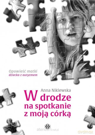 W drodze na spotkanie z moją córką - Anna Niklewska [KSIĄŻKA]