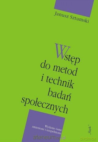 Wstęp do metod i technik badań społecznych - Janusz Sztumski [KSIĄŻKA]